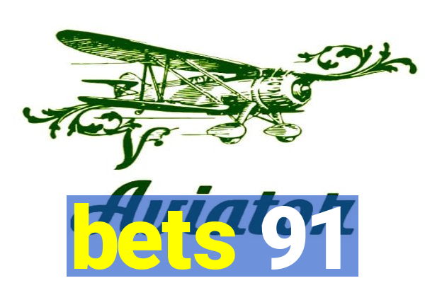 bets 91